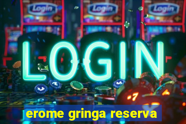 erome gringa reserva